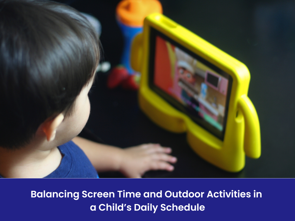 Balancing Screen Time and Outdoor Activities in a Child’s Daily Schedule